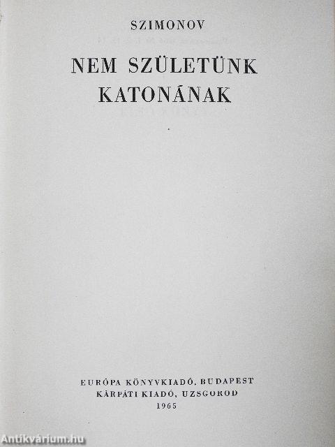 Nem születünk katonának