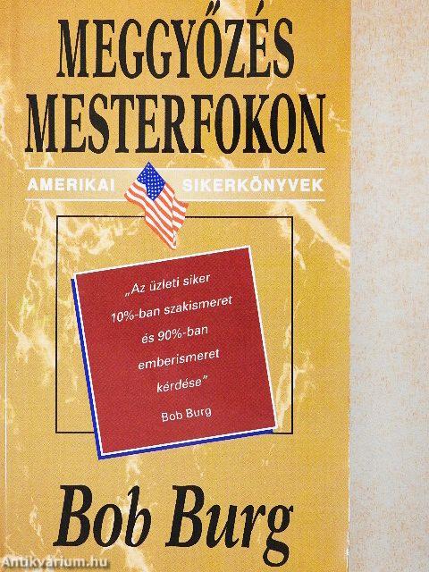 Meggyőzés mesterfokon