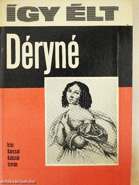 Így élt Déryné