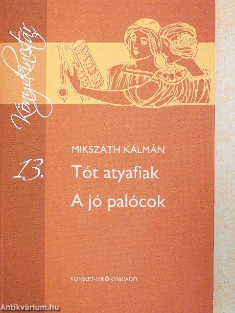 Tót atyafiak/A jó palócok