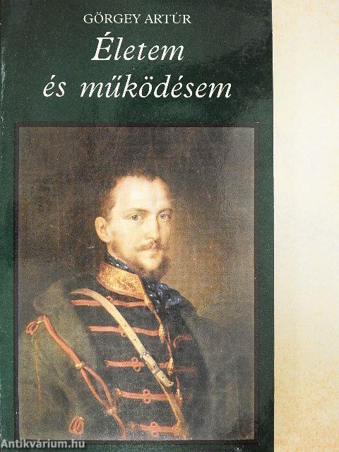 Életem és működésem Magyarországon 1848-ban és 1849-ben 1-2.