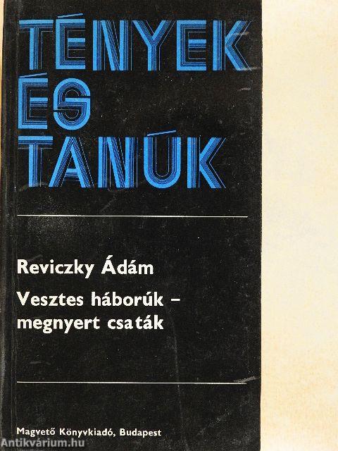 Vesztes háborúk - megnyert csaták