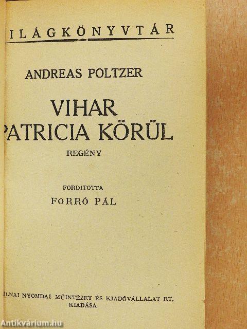 Vihar Patricia körül