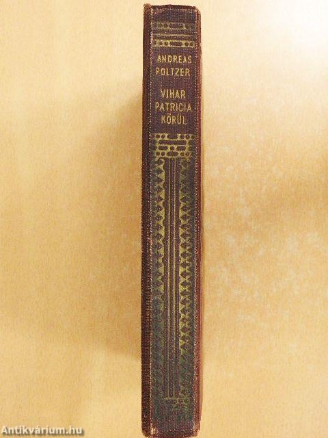 Vihar Patricia körül