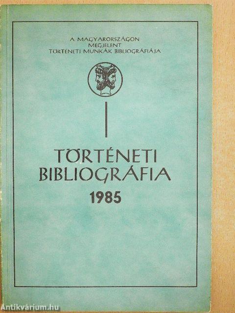 Történeti bibliográfia 1985