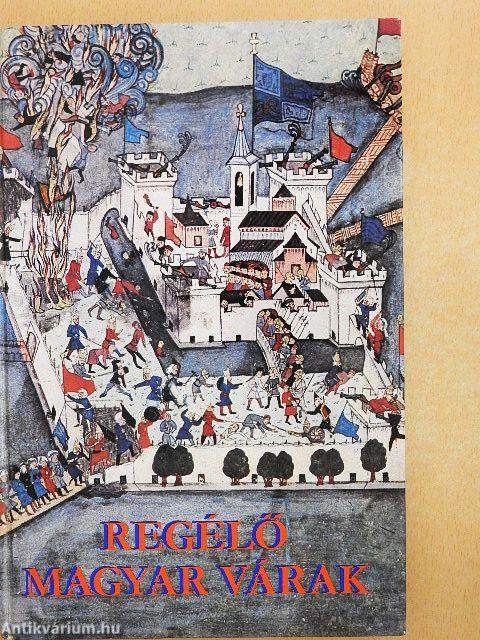 Regélő magyar várak