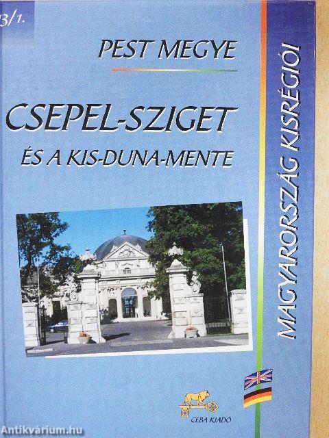 Pest megye - Csepel-sziget és a Kis-Duna-mente