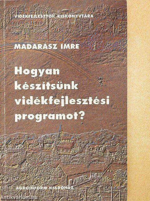Hogyan készítsünk vidékfejlesztési programot?