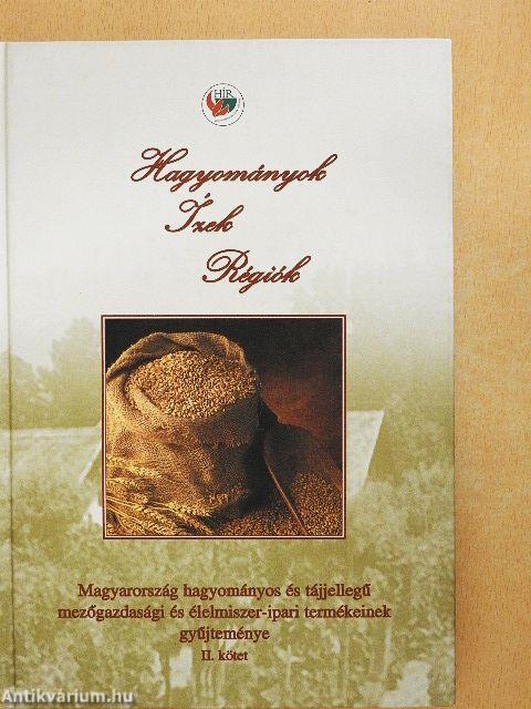 Hagyományok - Ízek - Régiók II.