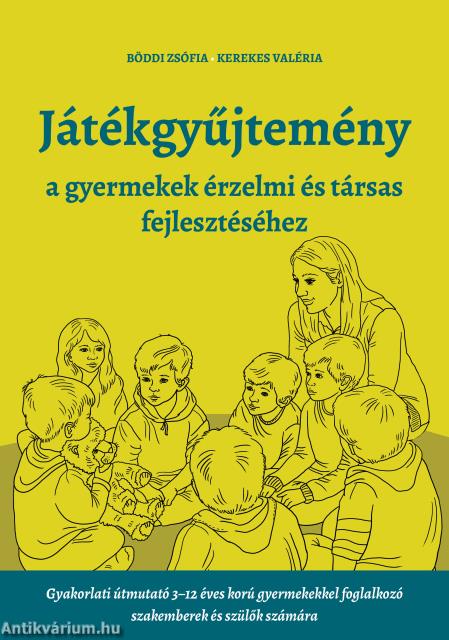 Játékgyűjtemény - a gyermekek érzelmi és társas fejlődéséhez