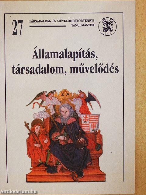 Államalapítás, társadalom, művelődés