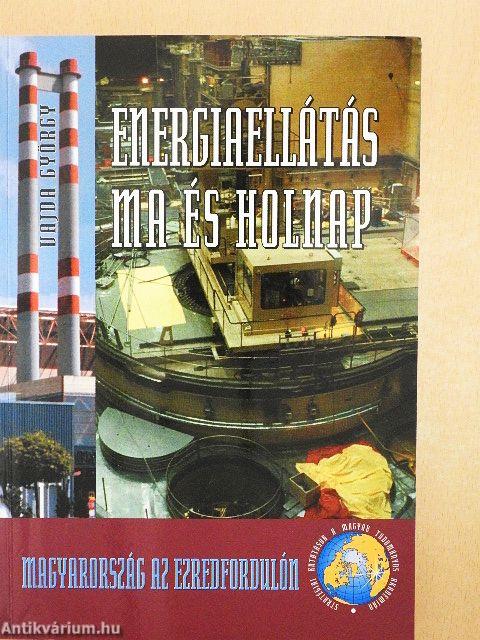 Energiaellátás ma és holnap