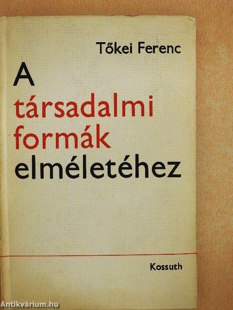 A társadalmi formák elméletéhez