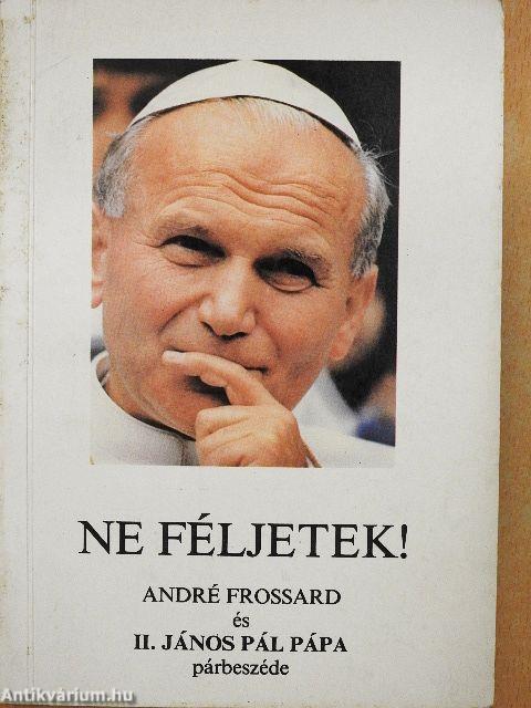 Ne féljetek!