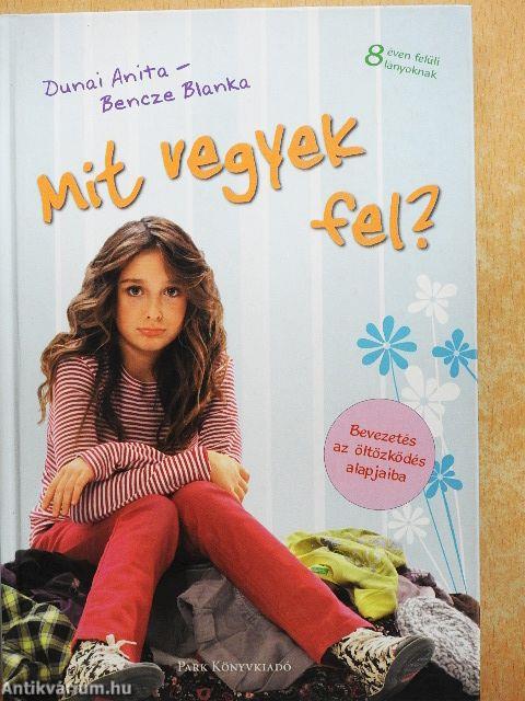 Mit vegyek fel?