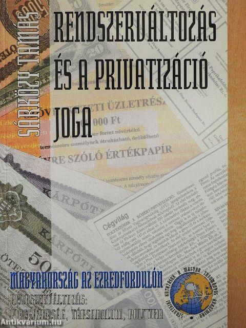 Rendszerváltozás és a privatizáció joga