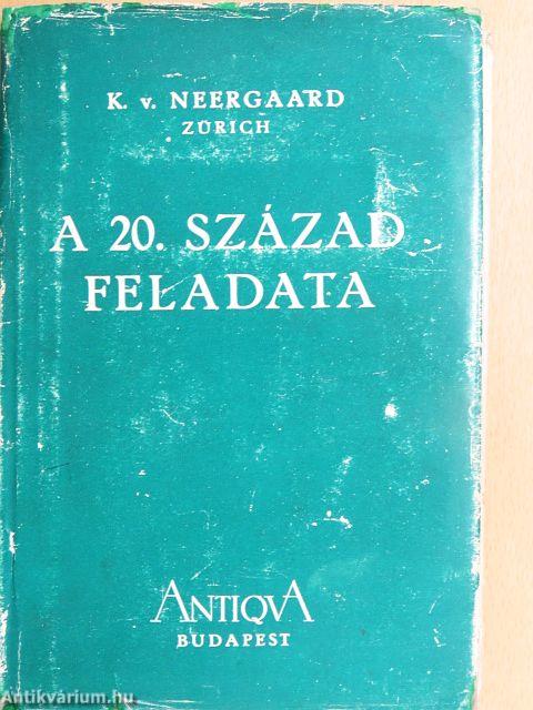 A 20. század feladata