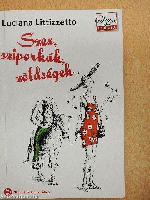 Szex, sziporkák, zöldségek