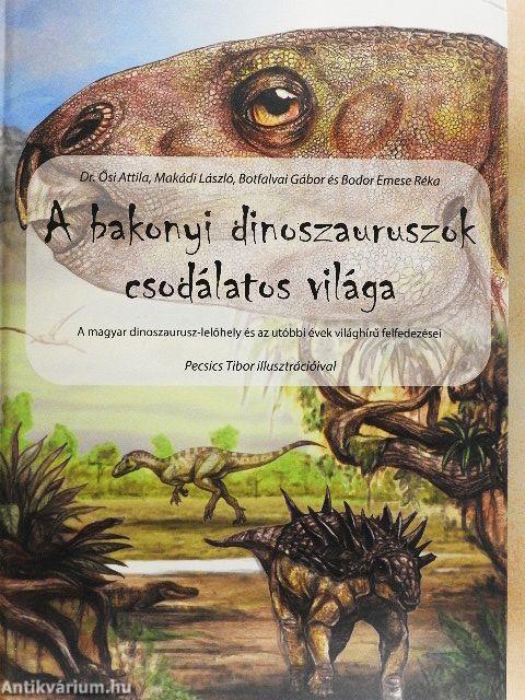A bakonyi dinoszauruszok csodálatos világa