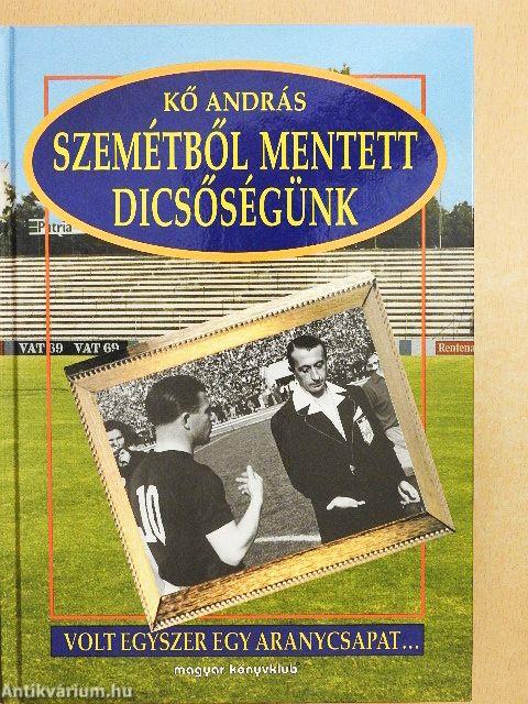 Szemétből mentett dicsőségünk