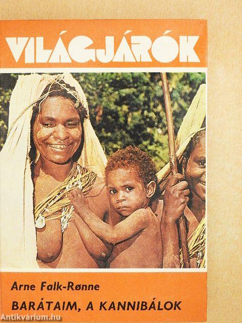 Barátaim, a kannibálok