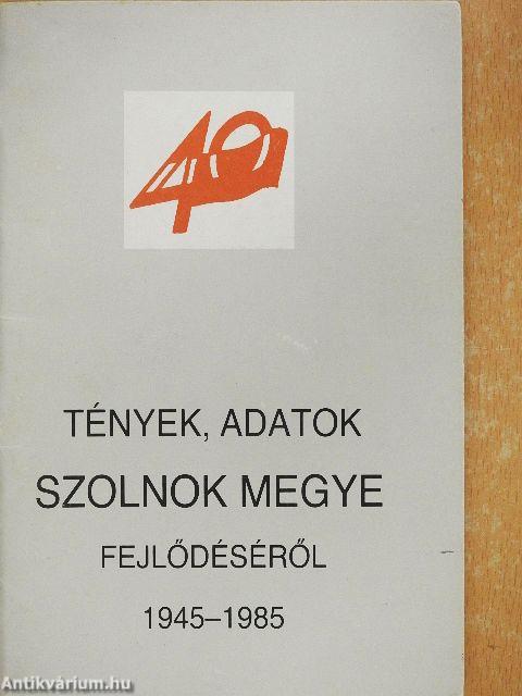 Tények, adatok Szolnok megye fejlődéséről