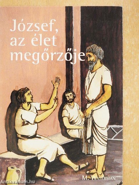 József, az élet megőrzője