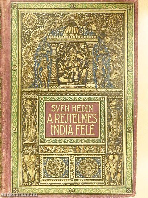 A rejtelmes India felé II.