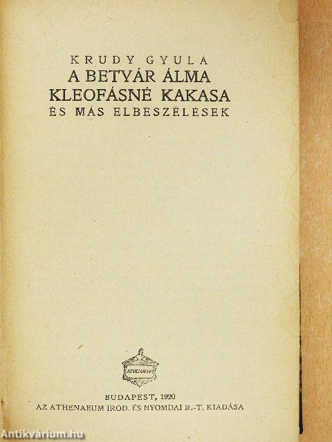 A betyár álma/Kleofásné kakasa/Sienai Szent Katalin vőlegénye