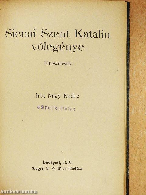 A betyár álma/Kleofásné kakasa/Sienai Szent Katalin vőlegénye