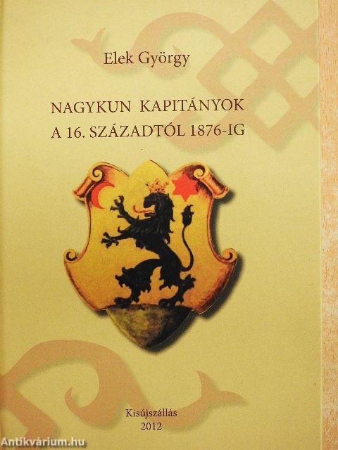 Nagykun kapitányok a 16. századtól 1876-ig