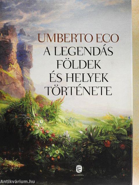 A legendás földek és helyek története