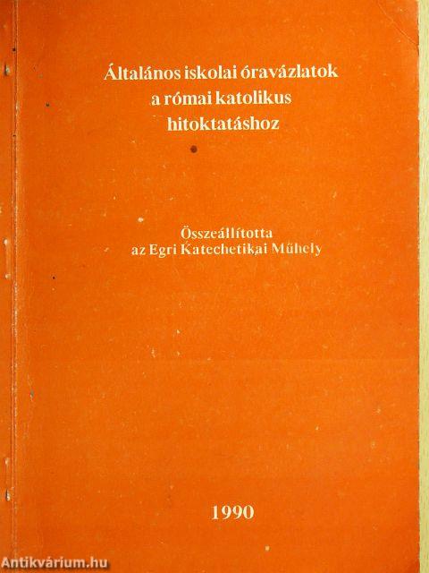 Általános iskolai óravázlatok a római katolikus hitoktatáshoz