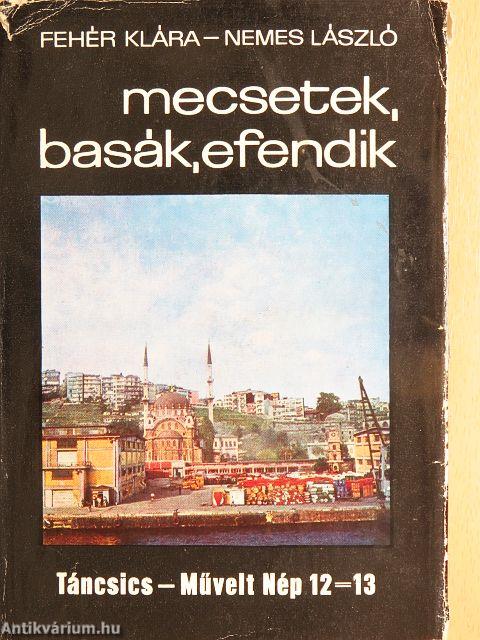 Mecsetek, basák, efendik
