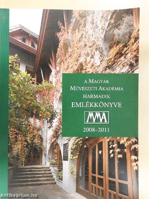 A Magyar Művészeti Akadémia harmadik emlékkönyve 2008-2011