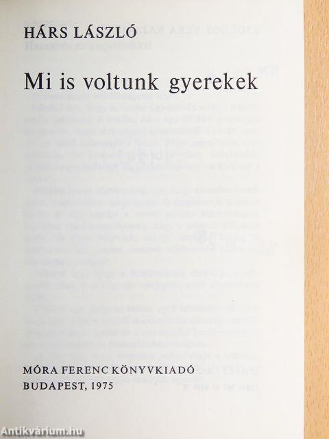 Mi is voltunk gyerekek