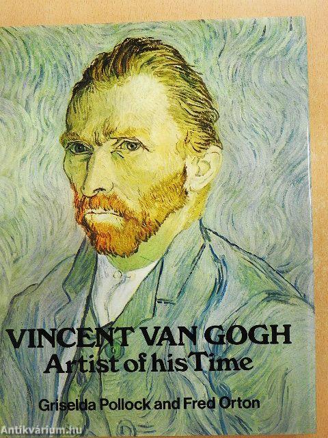 Vincent van Gogh - Artist of his Time