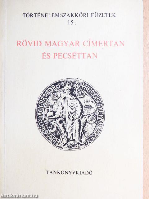 Rövid magyar címertan és pecséttan