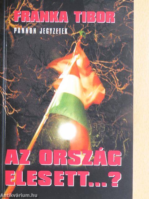 Az ország elesett...?
