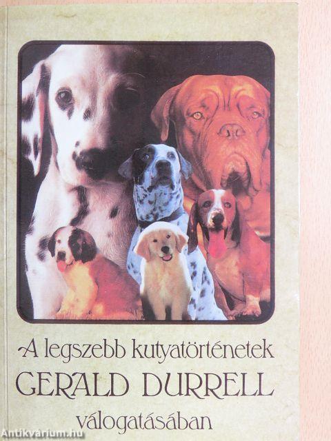 A legszebb kutyatörténetek Gerald Durrell válogatásában
