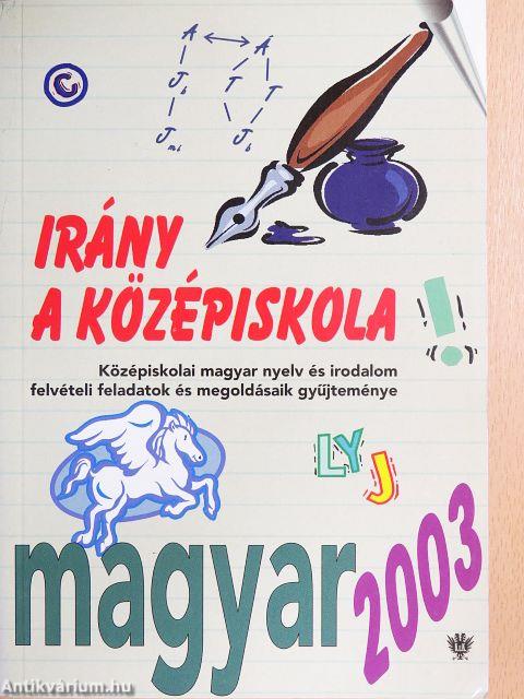 Irány a középiskola - Magyar nyelv és irodalom/Matematika 2003