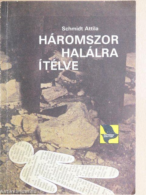 Háromszor halálra ítélve