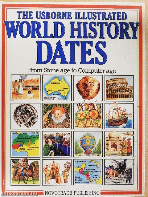 The Usborne Illustrated World History Dates