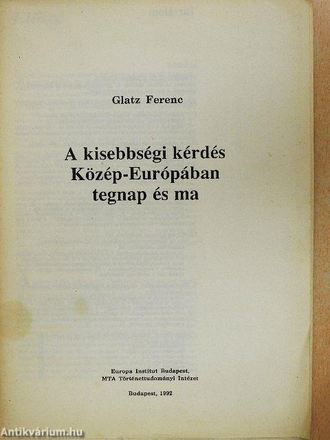 A kisebbségi kérdés Közép-Európában tegnap és ma