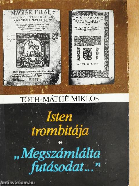 Isten trombitája/"Megszámlálta futásodat..." (dedikált példány)