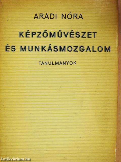 Képzőművészet és munkásmozgalom (dedikált példány)