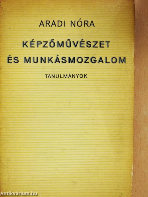Képzőművészet és munkásmozgalom (dedikált példány)