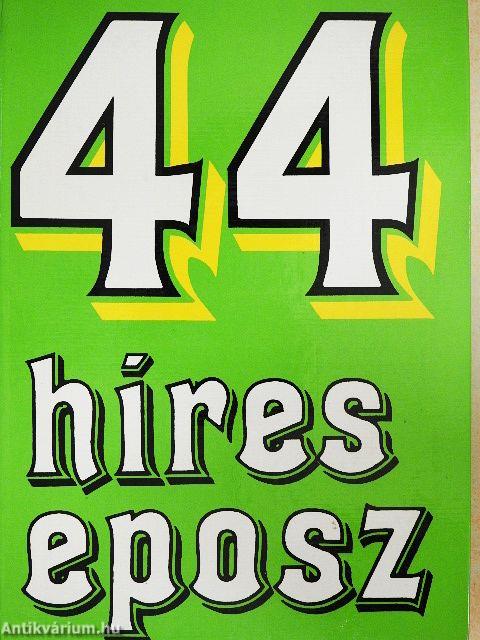 44 híres eposz 