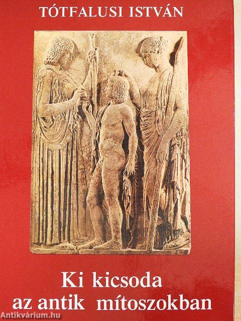 Ki kicsoda az antik mítoszokban