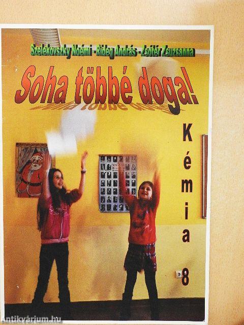 Soha többé doga! - Kémia 8.